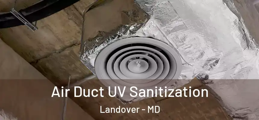  Air Duct UV Sanitization Landover - MD